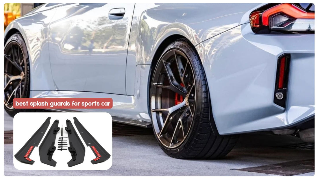 best splash guards for sports cars